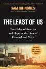 Sam Quinones: The Least of Us: True Tales of America and Hope in the Time of Fentanyl and Meth, Buch