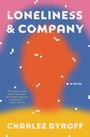 Charlee Dyroff: Loneliness & Company, Buch