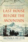 Monika Helfer: Last House Before the Mountain, Buch