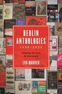 "BERLIN ANTHOLOGIES 1885-2022 Shaping the City in Literature LYN MARVEN". Bücher-Cover zum Thema Berlin.