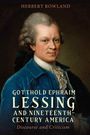 Herbert Rowland: Gotthold Ephraim Lessing and Nineteenth-Century America, Buch