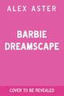 Text: Alex Aster, Barbie Dreamscape, Cover to be revealed. Rosa Hintergrund.