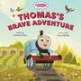 Lorelai Hart: Thomas & Friends: Thomas's Brave Adventure, Buch