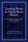 Nathan Jennings: Turning Points in Prayer Book History, Buch