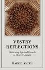 Marc D Smith: Vestry Reflections, Buch
