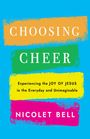 Nicolet Bell: Choosing Cheer, Buch