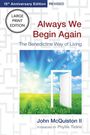 "Always We Begin Again: The Benedictine Way of Living" von John McQuiston II mit Tür in sonnige Wiese und Himmel.