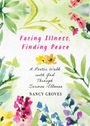 Nancy Groves: Facing Illness, Finding Peace, Buch