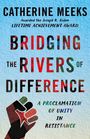 Catherine Meeks: Bridging the Rivers of Difference, Buch