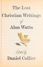 Lost Christian Writings of Alan Watts, Buch