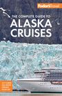 "The Complete Guide to Alaska Cruises." Unten: "Easy Planning Local Writers Itineraries Pullout Map." Schiff vor Gletscher.