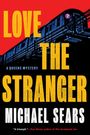 Michael Sears: Love the Stranger, Buch