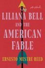Titel: "Liliana Bell and the American Fable" von Ernesto Mestre-Reed. 
Roter Hintergrund mit Pfeildesign.