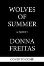 Donna Freitas: Wolves of Summer, Buch