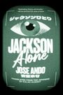 „Jackson Alone“ von Jose Ando, übersetzt von Kalau Almony. Großes Auge in der Mitte, retroartige Gestaltung.