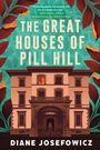 „The Great Houses of Pill Hill“ steht in großen Buchstaben, darunter „Diane Josefowicz“. Ein Gebäude ist abgebildet, umrahmt von roten Blättern.