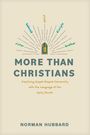 Norman Hubbard: More Than Christians, Buch