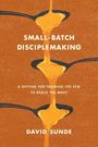 David Sunde: Small-Batch Disciplemaking, Buch