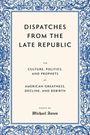 Michael Anton: Dispatches from the Late Republic, Buch