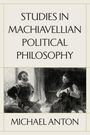 "STUDIES IN MACHIAVELLIAN POLITICAL PHILOSOPHY" von Michael Anton. Schwarz-Weiß-Gemälde von zwei nachdenklichen Menschen.