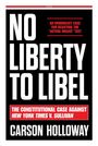 Carson Holloway: No Liberty to Libel, Buch