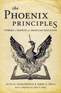 "the Phoenix Principles: TOWARD A REBIRTH OF AMERICAN EDUCATION." Illustration: Phönix aus Flammen, über offenem Buch.