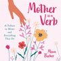 Mina Parker: Mother Is a Verb, Buch