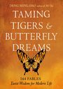 Deng Ming-Dao: Taming Tigers & Butterfly Dreams, Buch