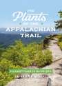 Kristen Wickert: The Plants of the Appalachian Trail, Buch