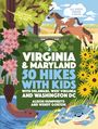 Alison Humphreys: 50 Hikes with Kids Virginia and Maryland, Buch