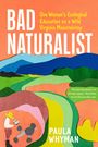 Paula Whyman: Bad Naturalist, Buch