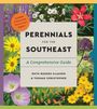 Text: "Perennials for the Southeast: A Comprehensive Guide" von Ruth Rogers Clausen & Thomas Christopher. Exotische Blumenfotos.