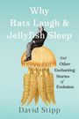 David Stipp: Why Rats Laugh and Jellyfish Sleep, Buch