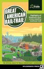 Rails to Trails Conservancy: Great American Rail-Trail(r), Buch
