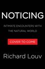 Richard Louv: Noticing, Buch