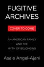 Asale Angel-Ajani: Fugitive Archives, Buch