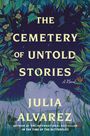 Julia Alvarez: The Cemetery of Untold Stories, Buch