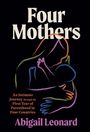 Abigail Leonard: Four Mothers, Buch