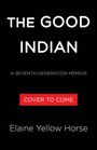 Elaine Yellow Horse: The Good Indian, Buch