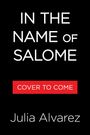 Julia Alvarez: In the Name of Salome, Buch