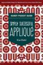 Kim Diehl: Simply Successful Appliqué Handy Pocket Guide, Buch