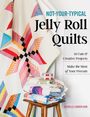 Michelle Lander Cain: Not-Your-Typical Jelly Roll Quilts, Buch