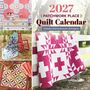 Publishing: 2027 Patchwork Place Quilt Calendar, KAL