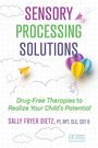 Sally Fryer Dietz: Sensory Processing Solutions, Buch