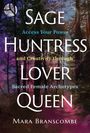 Mara Branscombe: Sage, Huntress, Lover, Queen, Buch