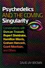 David Jay Brown: Psychedelics and the Coming Singularity, Buch