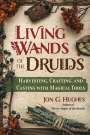 Jon G. Hughes: Living Wands of the Druids, Buch