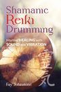 Fay Johnstone: Shamanic Reiki Drumming, Buch