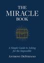 Anthony Destefano: Ten Steps to Obtaining a Miracle, Buch