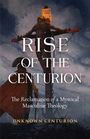 Unknown Centurion: The Rise of the Centurion, Buch